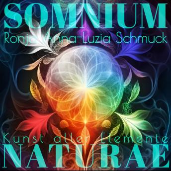 [German] - SOMNIUM II NATURAE: Kunst aller Elemente