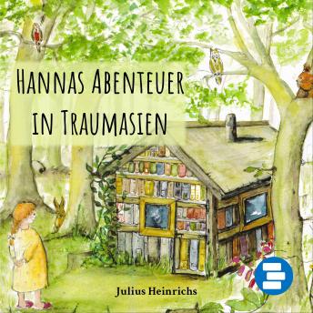 [German] - Hannas Abenteuer in Traumasien: Ein fantastisches Abenteuer für Kinder zum Einschlafen