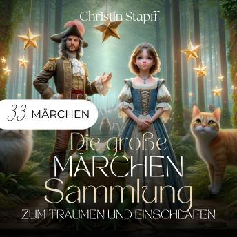[German] - Die große Märchensammlung zum Träumen und Einschlafen: 33 Märchen