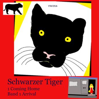 [German] - Schwarzer Tiger 1 Coming Home: Band 1 Arrival