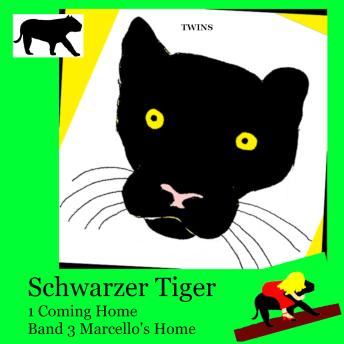 [German] - Schwarzer Tiger 1 Coming Home: Band 3 Marcello's Home