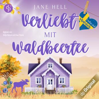 Verliebt mit Waldbeertee - Liebe auf Schwedisch, Band 1 (Ungekürzt) - Jane Hell