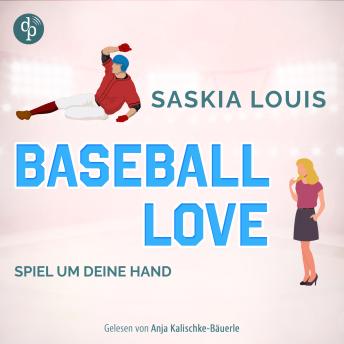 [German] - Spiel um deine Hand - Baseball Love-Reihe, Band 3 (Ungekürzt)
