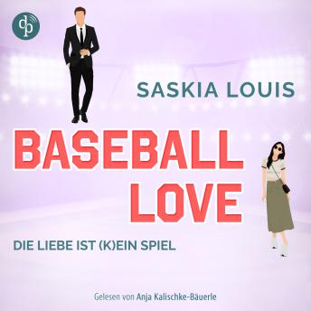 [German] - Die Liebe ist (k)ein Spiel - Baseball Love-Reihe, Band 4 (Ungekürzt)