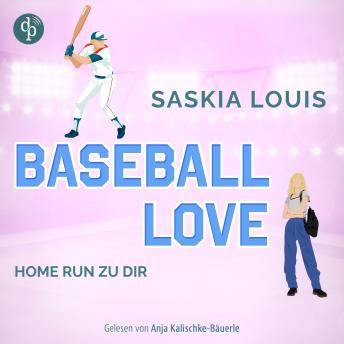 [German] - Home Run zu dir - Baseball Love-Reihe, Band 7 (Ungekürzt)