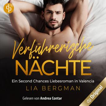 [German] - Verführerische Nächte - Ein Second Chance Liebesroman in Valencia (Ungekürzt)