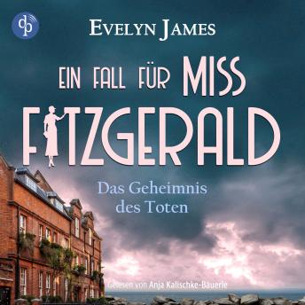 [German] - Das Geheimnis des Toten - Ein Fall für Miss Fitzgerald-Reihe - Ein historischer Cosy Krimi mit typisch britischem Humor, Band 2 (Ungekürzt)