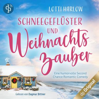 [German] - Schneegeflüster und Weihnachtszauber - Eine humorvolle Second Chance Romantic Comedy (Ungekürzt)