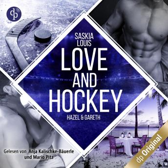 [German] - Love and Hockey - Hazel & Gareth - L.A. Hawks Eishockey, Band 5 (Ungekürzt)