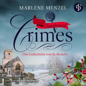 [German] - Das Geheimnis von St. Benet's - Churchyard Crimes-Reihe, Band 4 (Ungekürzt)