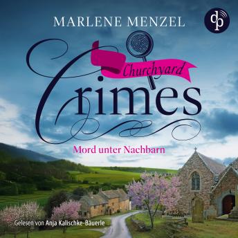 [German] - Mord unter Nachbarn - Cosy Crime Hörbuch - Churchyard Crimes-Reihe, Band 5 (Ungekürzt)