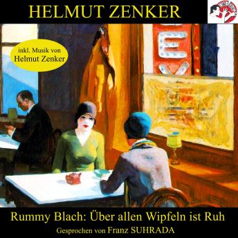 [German] - Rummy Blach: Über allen Wipfeln ist Ruh