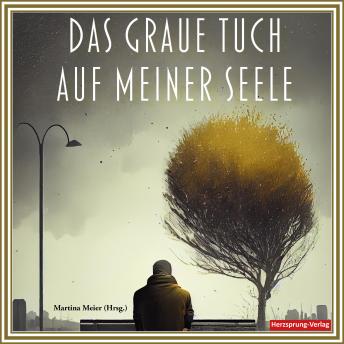 [German] - Das graue Tuch auf meiner Seele - Depressionen