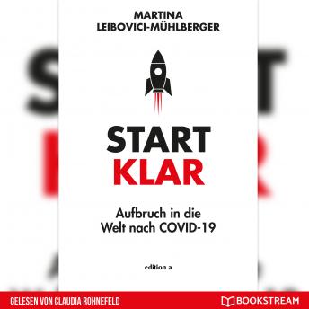 [German] - Startklar - Aufbruch in die Welt nach COVID-19 (Ungekürzt)