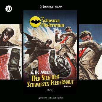 [German] - Der Sieg der Schwarzen Fledermaus - Die Schwarze Fledermaus, Folge 10 (Ungekürzt)