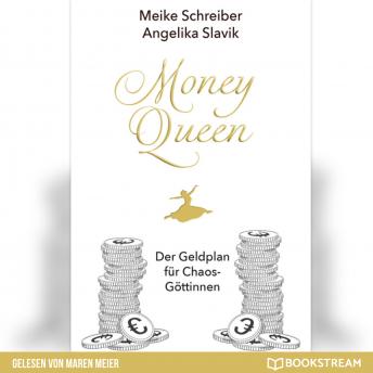 [German] - Money Queen - Der Geldplan für Chaos-Göttinnen (Ungekürzt)