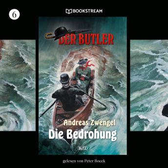 [German] - Die Bedrohung - Der Butler, Folge 6 (Ungekürzt)