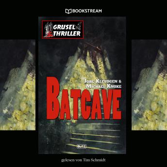 [German] - Batcave - Grusel Thriller Reihe (Ungekürzt)