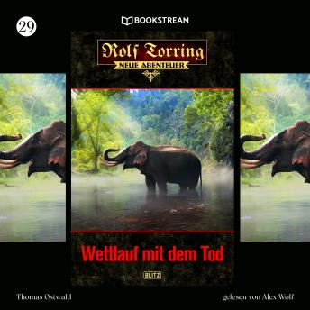 [German] - Wettlauf mit dem Tod - Rolf Torring - Neue Abenteuer, Folge 29 (Ungekürzt)