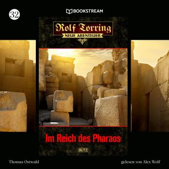 [German] - Im Reich des Pharaos - Rolf Torring - Neue Abenteuer, Folge 32 (Ungekürzt)