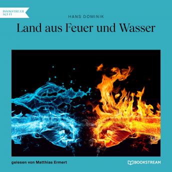 [German] - Land aus Feuer und Wasser (Ungekürzt)
