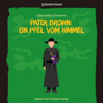 [German] - Pater Brown: Ein Pfeil vom Himmel (Ungekürzt)