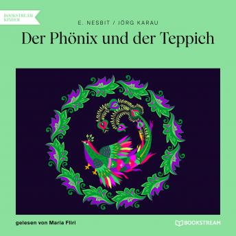 [German] - Der Phönix und der Teppich (Ungekürzt)
