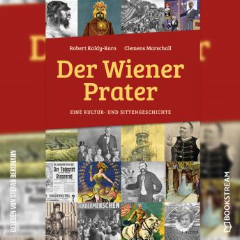 [German] - Der Wiener Prater - Eine Kultur- und Sittengeschichte (Ungekürzt)