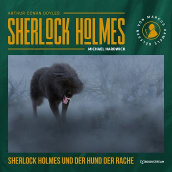 [German] - Sherlock Holmes und der Hund der Rache (Ungekürzt)