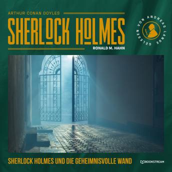 [German] - Sherlock Holmes und die geheimnisvolle Wand (Ungekürzt)