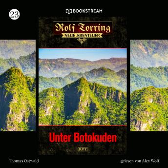 [German] - Unter Botokuden - Rolf Torring - Neue Abenteuer, Folge 23 (Ungekürzt)