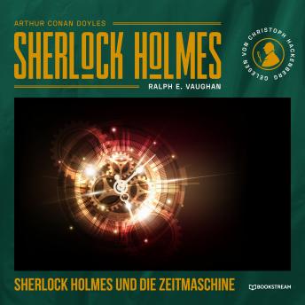[German] - Sherlock Holmes und die Zeitmaschine (Ungekürzt)