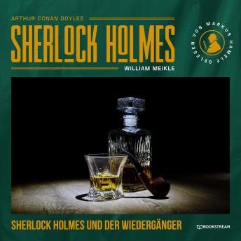 [German] - Sherlock Holmes und der Wiedergänger (Ungekürzt)