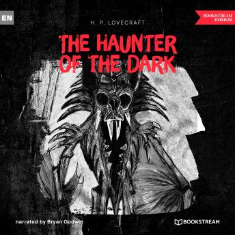 The Haunter of the Dark (Unabridged)