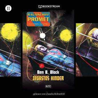 Download Zegastos Kinder - Raumschiff Promet - Von Stern zu Stern, Folge 11 (Ungekürzt) by Ben B. Black