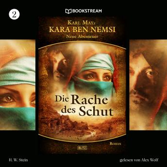 [German] - Die Rache des Schut - Kara Ben Nemsi - Neue Abenteuer, Folge 2 (Ungekürzt)