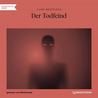 [German] - Der Todfeind (Ungekürzt)
