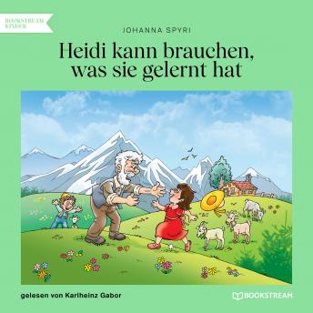 [German] - Heidi kann brauchen, was sie gelernt hat (Ungekürzt)