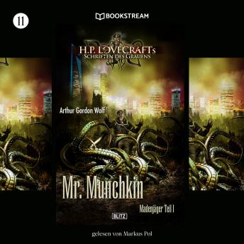 [German] - Mr. Munchkin - H. P. Lovecrafts Schriften des Grauens, Folge 11 (Ungekürzt)