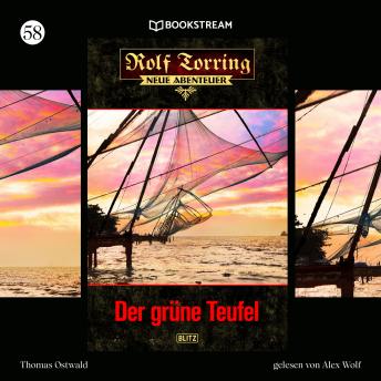 [German] - Der grüne Teufel - Rolf Torring - Neue Abenteuer, Folge 58 (Ungekürzt)