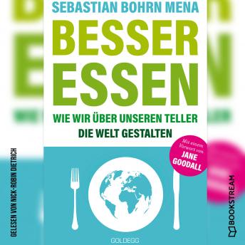 [German] - Besser essen - Wie wir über unseren Teller die Welt gestalten (Ungekürzt)