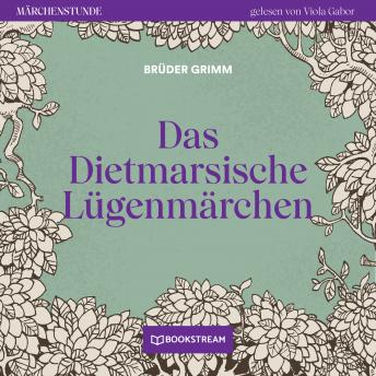The Brothers Grimm - [German] - Das Dietmarsische Lügenmärchen - Märchenstunde, Folge 9 (Ungekürzt) episode artwork