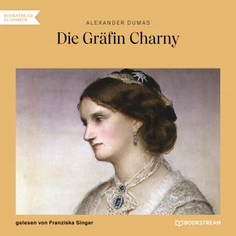Die Gräfin Charny (Ungekürzt), Audio book by Alexandre Dumas
