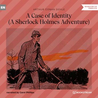 A Case of Identity - A Sherlock Holmes Adventure (Unabridged)
