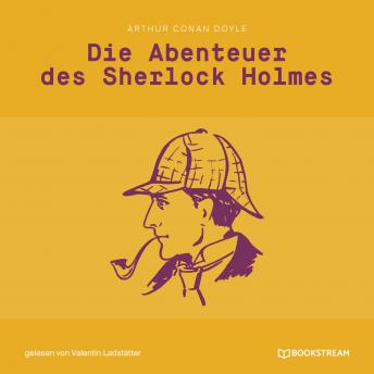 [German] - Die Abenteuer des Sherlock Holmes (Ungekürzt)