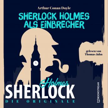 [German] - Die Originale: Sherlock Holmes als Einbrecher (Ungekürzt)