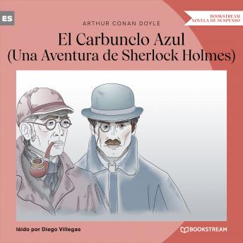 [Spanish] - El Carbunclo Azul - Una Aventura de Sherlock Holmes (Versión íntegra)