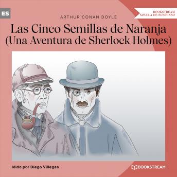 [Spanish] - Las Cinco Semillas de Naranja - Una Aventura de Sherlock Holmes (Versión íntegra)