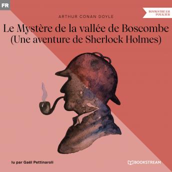 [French] - Le Mystère de la vallée de Boscombe - Une aventure de Sherlock Holmes (Version intégrale)