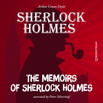 The Memoirs of Sherlock Holmes (Unabridged)